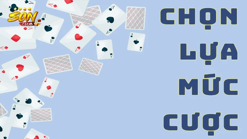 Chọn lựa mức cược phù hợp với trình độ và tài chính cá nhân