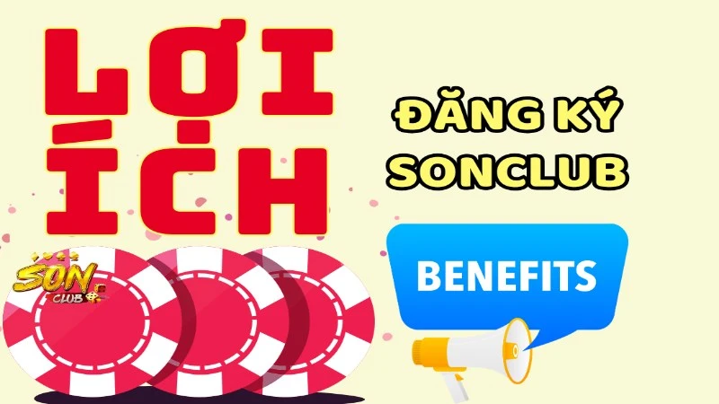 Tổng hợp lợi ích khi đăng ký Sonclub tài khoản tại cổng game