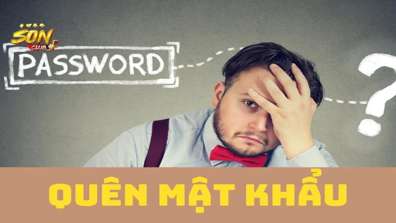 Quên mất mật khẩu của chính mình khi đăng nhập Sonclub