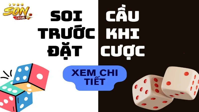 Soi cầu trước khi đặt cược