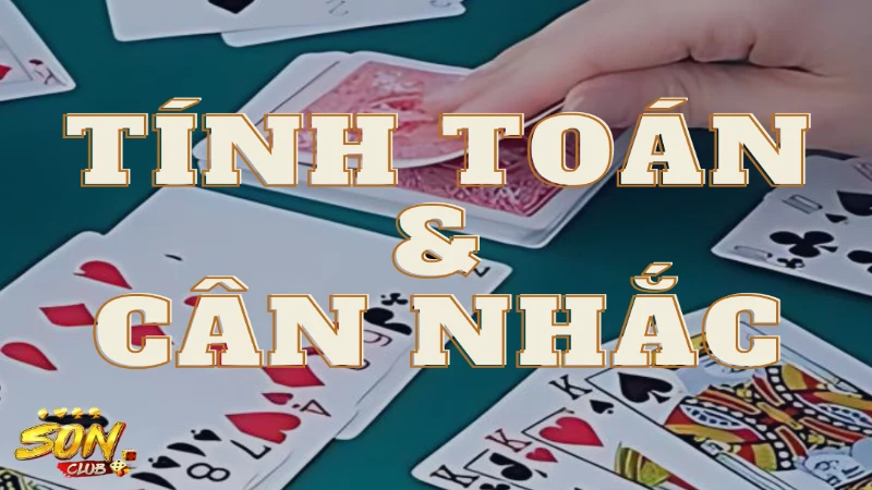 Tính toán và cân nhắc kỹ lưỡng trước khi ra bài
