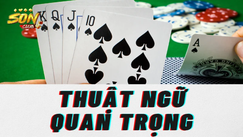 Các thuật ngữ quan trọng càng nhớ càng thắng trong game bài tá lả đổi thưởng
