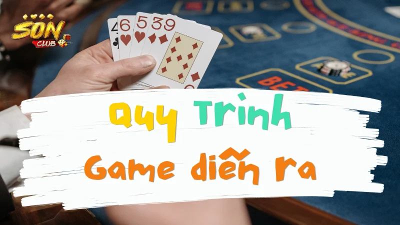 Quy trình chơi binh xập xám cơ bản