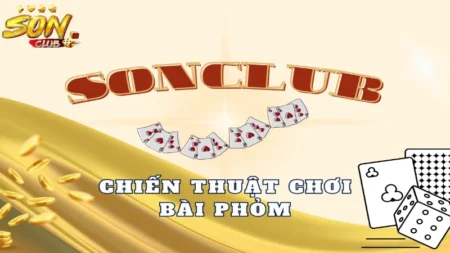 chiến thuật chơi bài phỏm đánh bại mọi ván cược