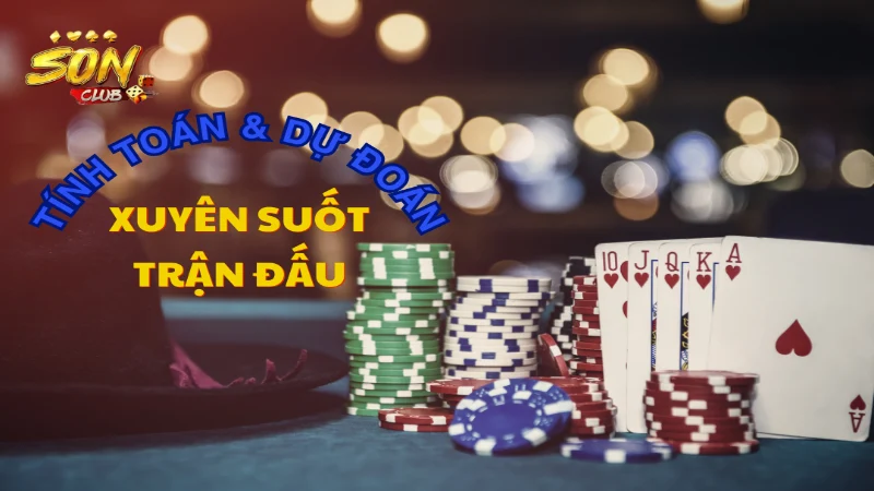 chiến thuật chơi bài phỏm tính toán và dự đoán